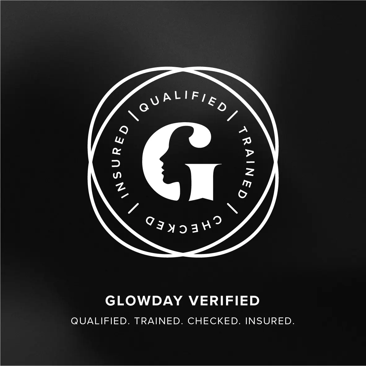 The Glowday Verified badge: qualified, trained, checked, insured